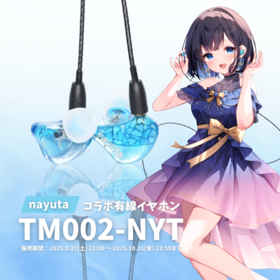 TM002-NYT 〈nayutaコラボイヤホン〉